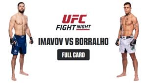 Read more about the article UFC Fight Night: Imavov vs Borralho Full Card